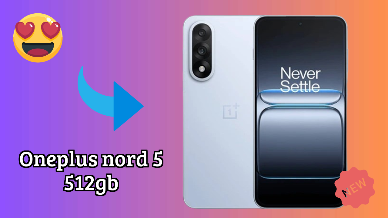 OnePlus Nord 5 512GB डिस्प्ले क्वॉलिटी: Swift AMOLED समझाया गया