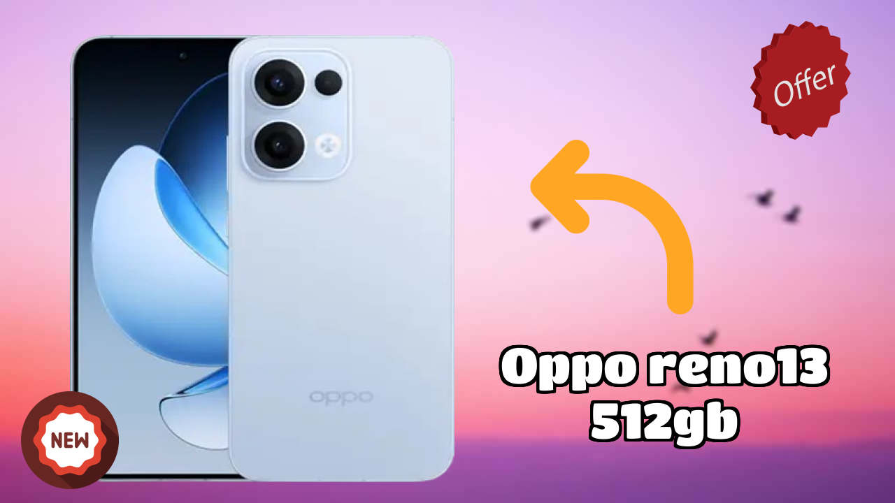 OPPO Reno13 512GB 2026 पूरा स्पेसिफिकेशन तुलना