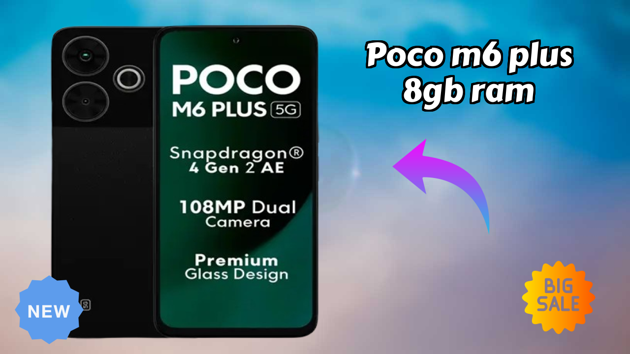 ₹10,374 पर POCO M6 Plus 8GB RAM - पूरा स्पेसिफिकेशन