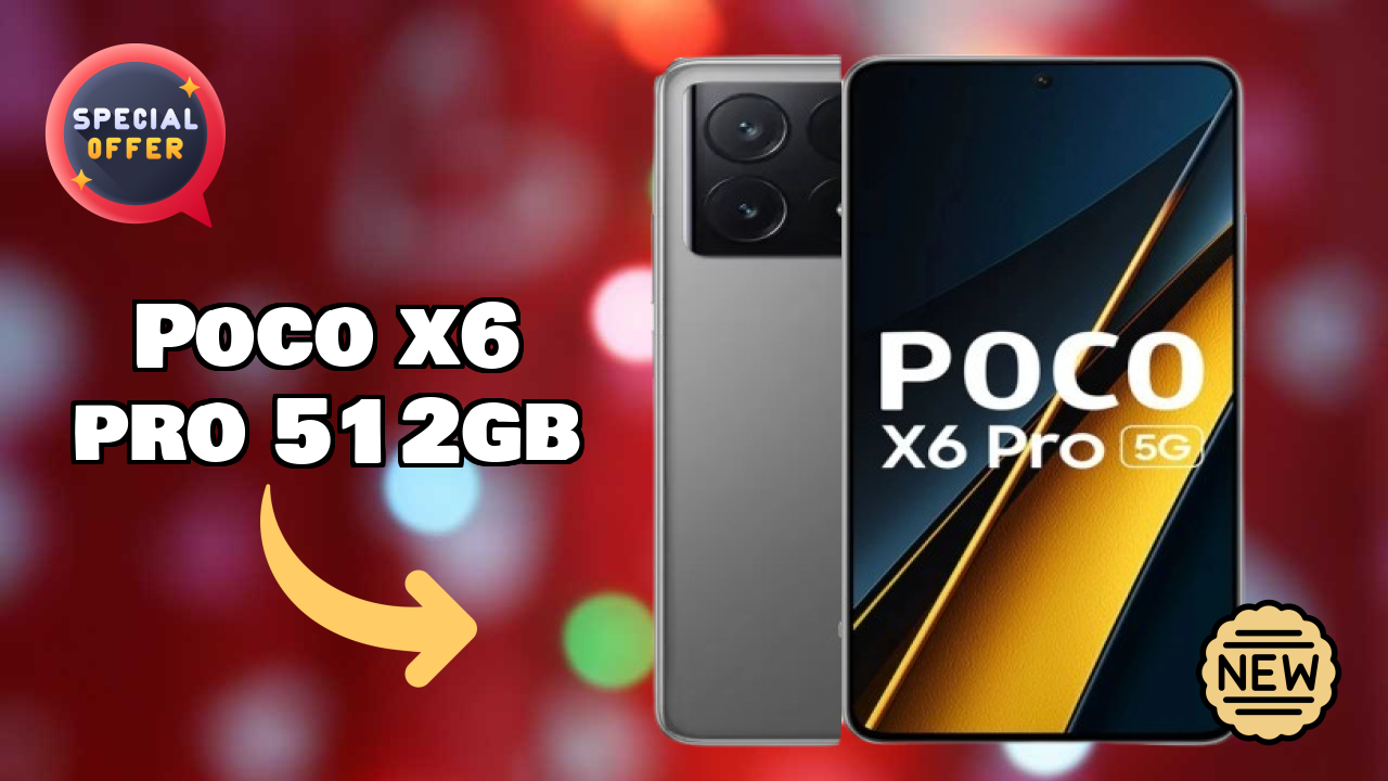 POCO X6 Pro 512GB 2026: नवीनतम मॉडल रिव्यु और फीचर्स