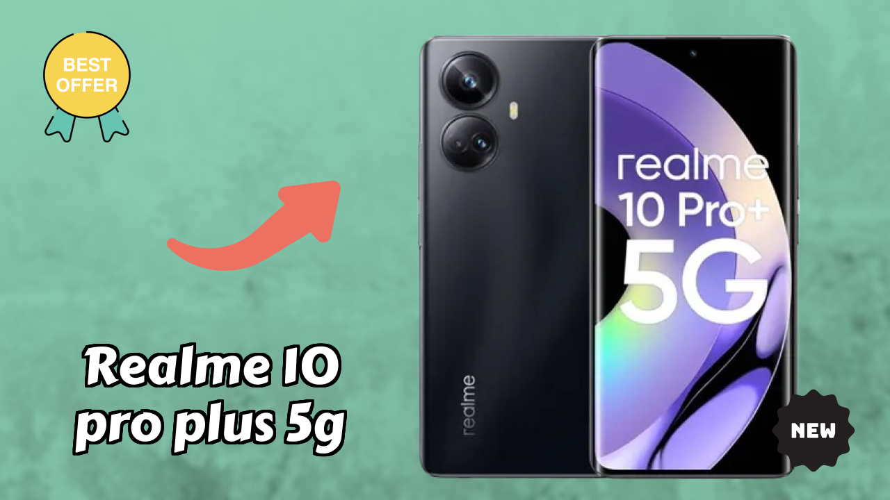 Realme 10 Pro Plus 5G तुलना 2026 – पूरा फीचर ब्रेकडाउन