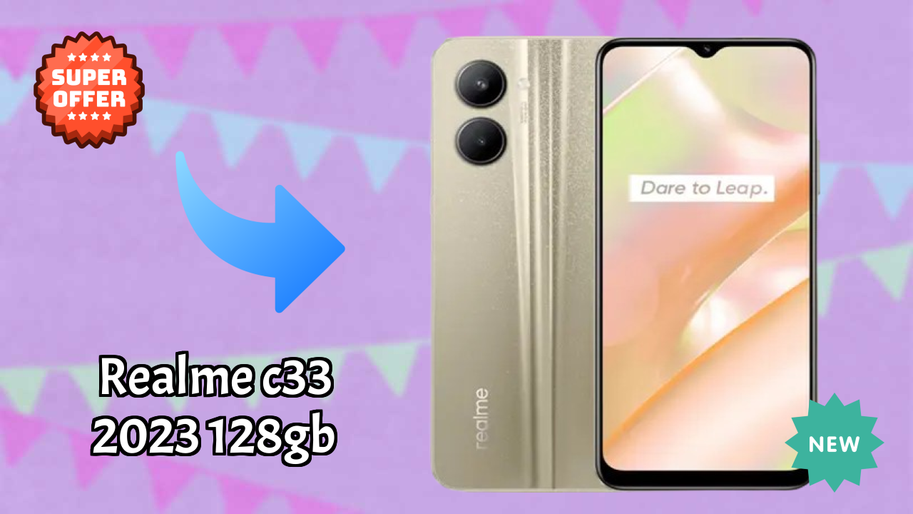 Realme C33 2023 128GB 2026 अंतिम मोबाइल रिव्यु – क्या आपको खरीदना चाहिए?