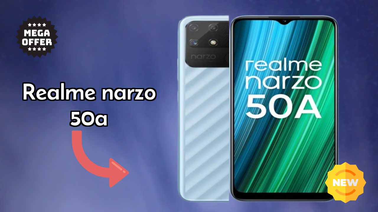 2026 में Realme Narzo 50A चुनने के टॉप कारण
