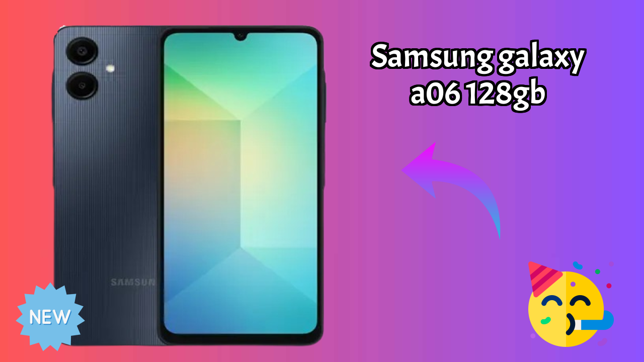 Samsung Galaxy A06 128GB क़ीमत गिरावट: सिर्फ ₹9,599 में उपलब्ध