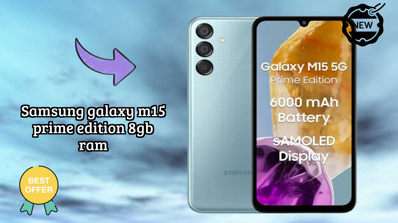 Samsung Galaxy M15 Prime Edition 8GB RAM डिस्प्ले रिव्यु: 6.6 Inches (16.76 Cm) स्क्रीन क्वॉलिटी ट