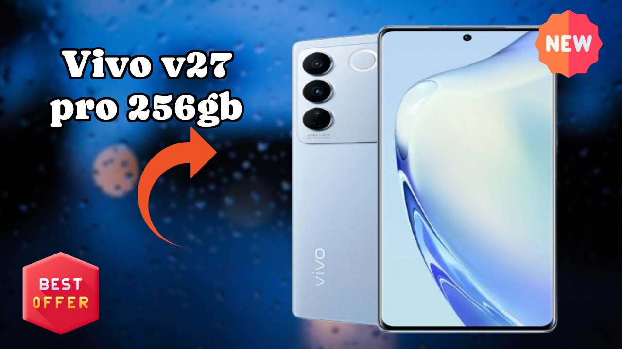 Vivo V27 Pro 256GB डिस्प्ले तकनीक: AMOLED रिव्यु