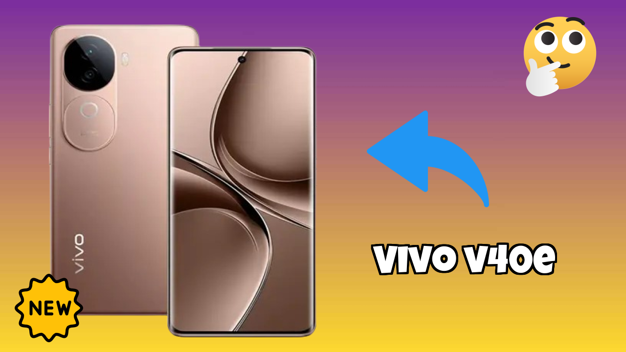 ₹23,166 पर Vivo V40e - क्या आपको अभी खरीदना चाहिए?