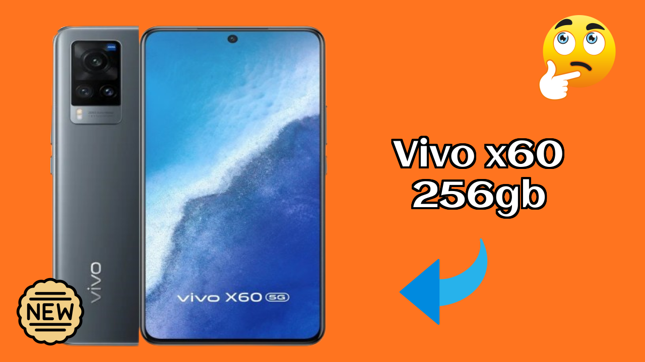 ₹46,990 पर Vivo X60 256GB - पूरा स्पेसिफिकेशन