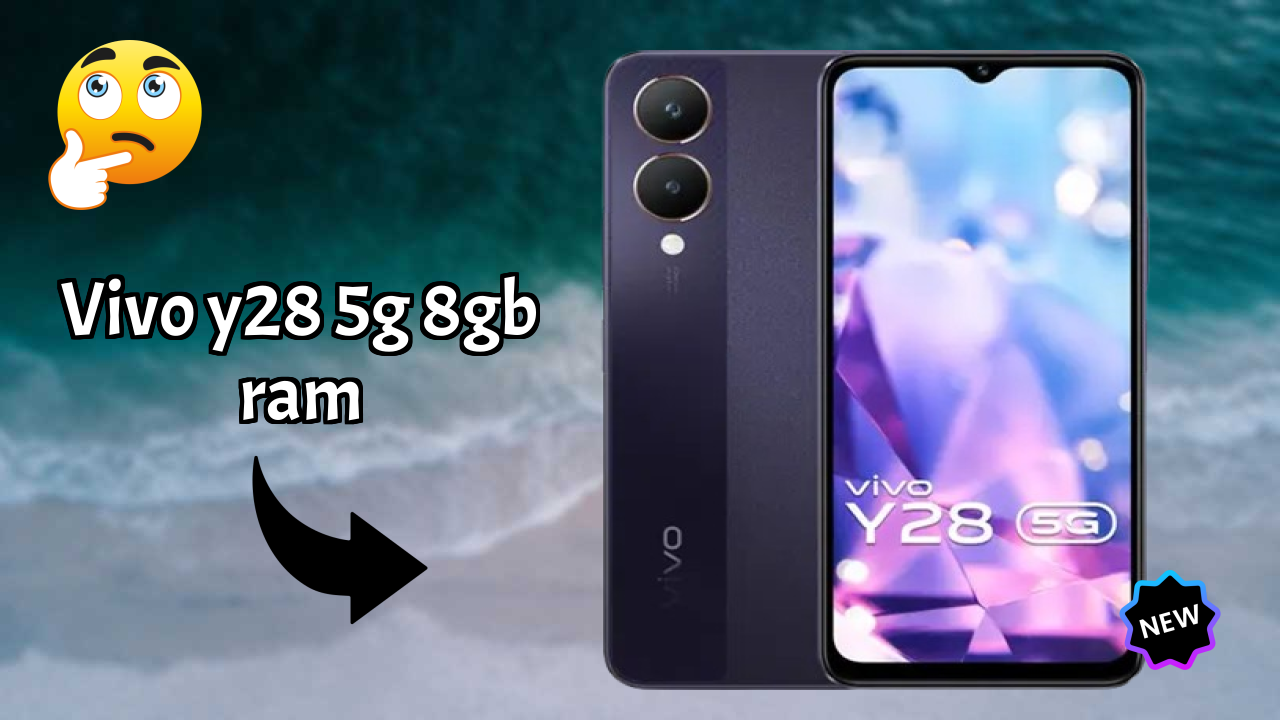 Vivo Y28 5G 8GB RAM नया 2026: अद्भुत ब्रांड के साथ फीचर्स और रिव्युएं